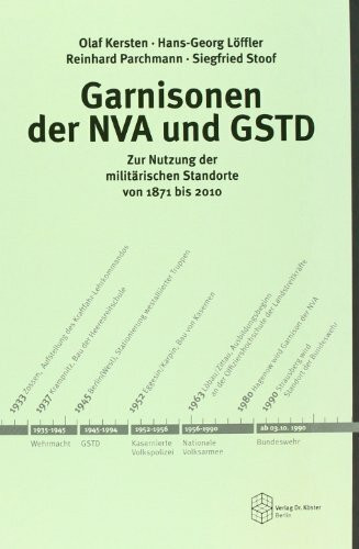 Garnisonen der NVA und GSTD: Zur Nutzung der mililt�rischen Standorte von 1871 bis 2010 (Forum...