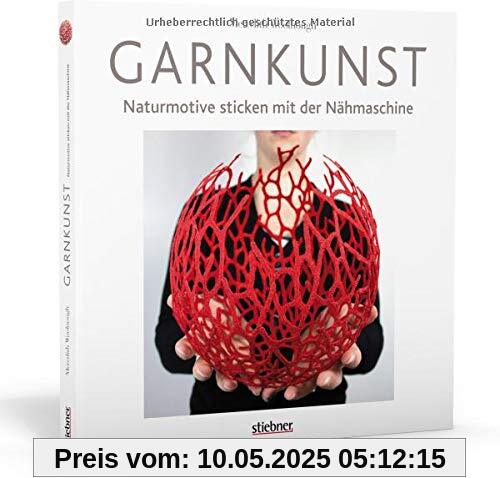 Garnkunst: Naturmotive sticken mit der Nähmaschine