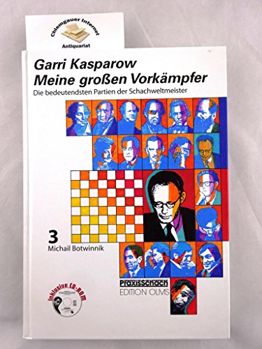 Garri Kasparow. Meine grossen Vorkämpfer Bd.3
