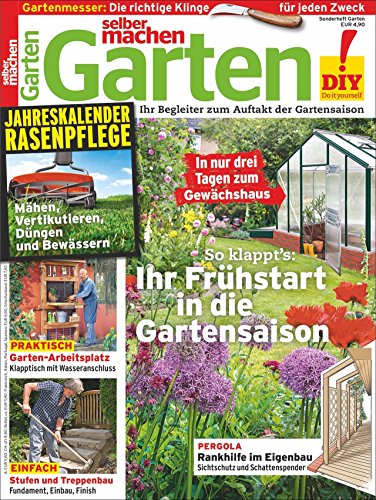 Garten 3/2017: Selber Machen Sonderheft von J.Berg