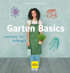 Garten Basics - Gärtnern für Anfänger von Gräfe & Unzer