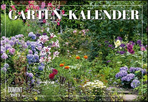 Garten-Kalender 2023 - Broschürenkalender - mit informativen Texten - mit Jahresplaner - Format 42 x 29 cm von Dumont Kalenderverlag