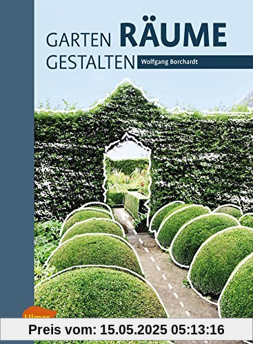 Garten - Räume - Gestalten