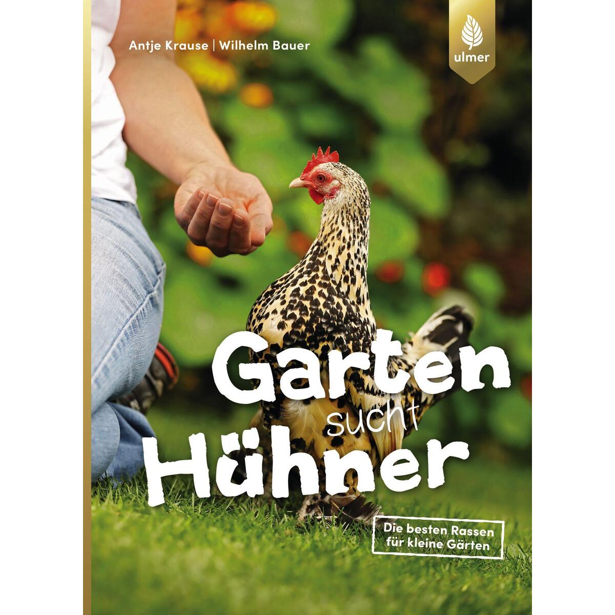 Garten sucht Hühner von Ulmer Eugen Verlag