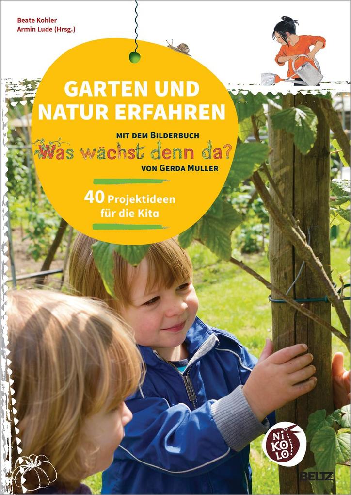 Garten und Natur erfahren mit dem Bilderbuch »Was wächst denn da?« von Gerda Muller von Beltz GmbH Julius