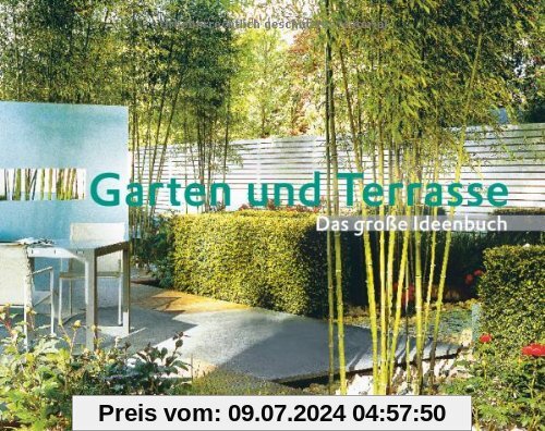Garten und Terrasse - Das große Ideenbuch Neuauflage (Garten- und Ideenbücher BJVV)