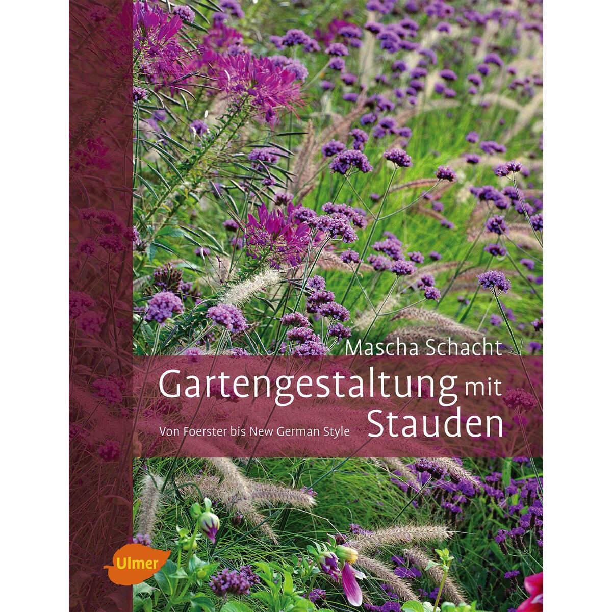Gartengestaltung mit Stauden von Ulmer Eugen Verlag