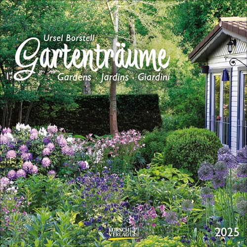 Gartenträume 2025: Broschürenkalender mit Ferienterminen. Landleben und Gärten. 30 x 30 cm - Wandkalender von Korsch Verlag