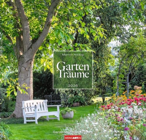 Gartenträume Kalender 2026: Wandkalender mit 12 Fotos romantischer Gärten. Farbenprächtiger Bildkalender für die Wand. Quadratischer Fotokalender. Gartenträume Kalender 2026: Wandkalender mit 12 Fotos romantischer Gärten. Farbenprächtiger Bildkalender für die Wand. Quadratischer Fotokalender. von Weingarten