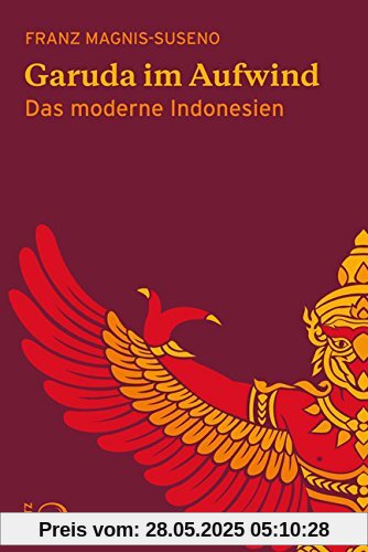 Garuda im Aufwind: Das moderne Indonesien