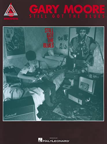 Gary Moore: Still Got the Blues -Guitar Recorded Versions-: Noten, Sammelband, Tabulatur für Gitarre Gary Moore: Still Got the Blues -Guitar Recorded Versions-: Noten, Sammelband, Tabulatur für Gitarre