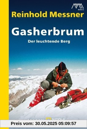Gasherbrum: Der leuchtende Berg Gasherbrum: Der leuchtende Berg