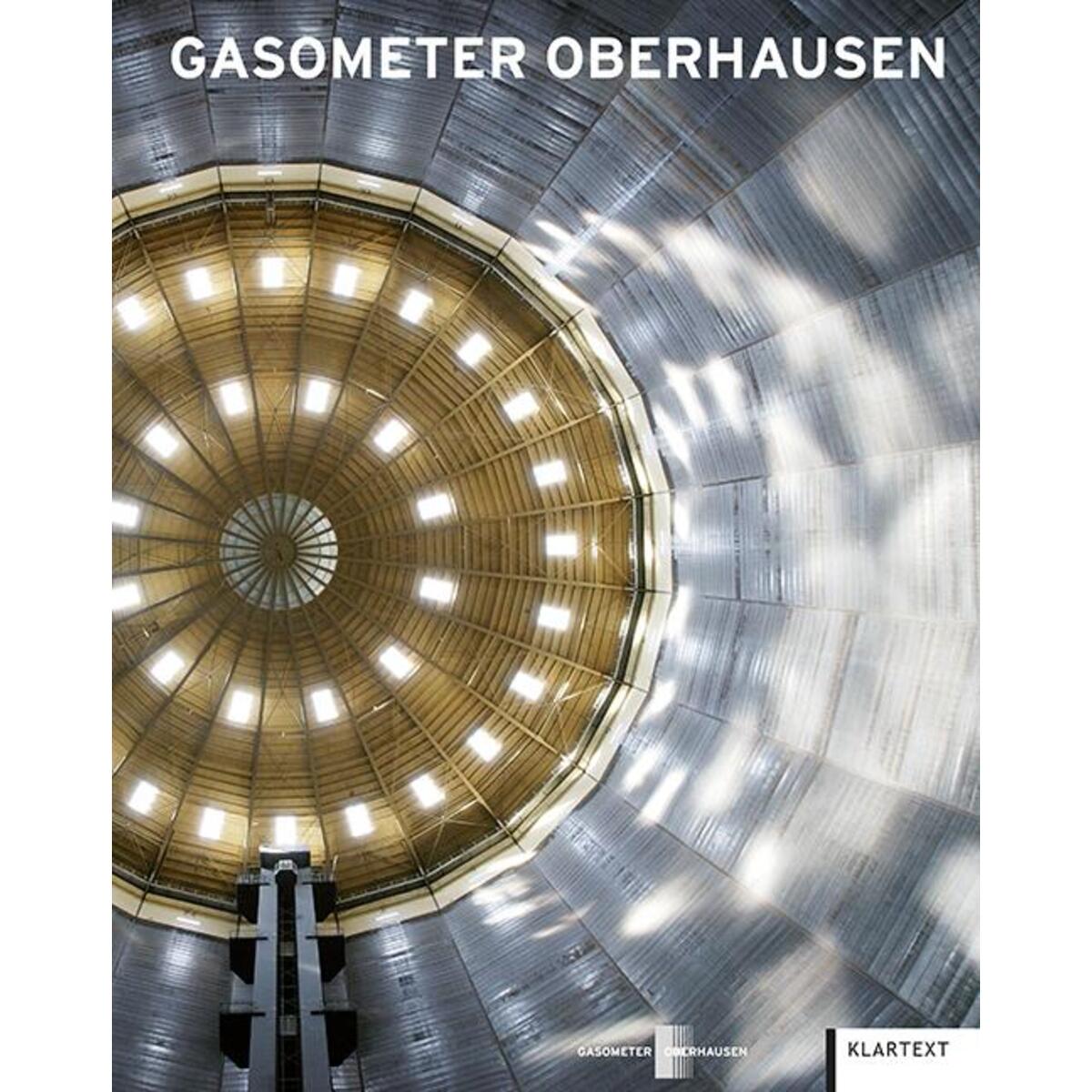 Gasometer Oberhausen Gasometer Oberhausen von Klartext Verlag