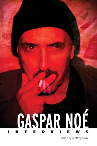 Gaspar Noé: Interviews (Conversations with Filmmakers Series)