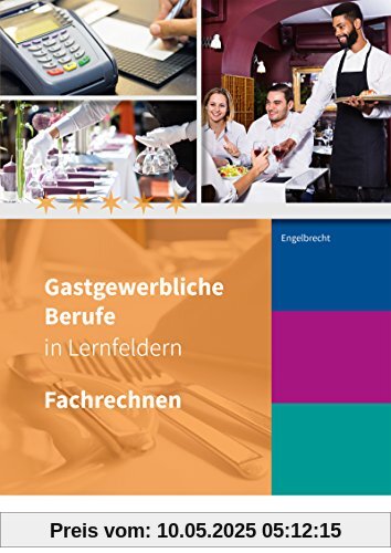 Gastgewerbliche Berufe nach Lernfeldern: Fachrechnen: Schülerband