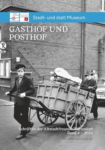 Gasthof und Posthof. Stadt- und statt Museum Gasthof und Posthof. Stadt- und statt Museum von Michael Imhof Verlag GmbH & Co. KG