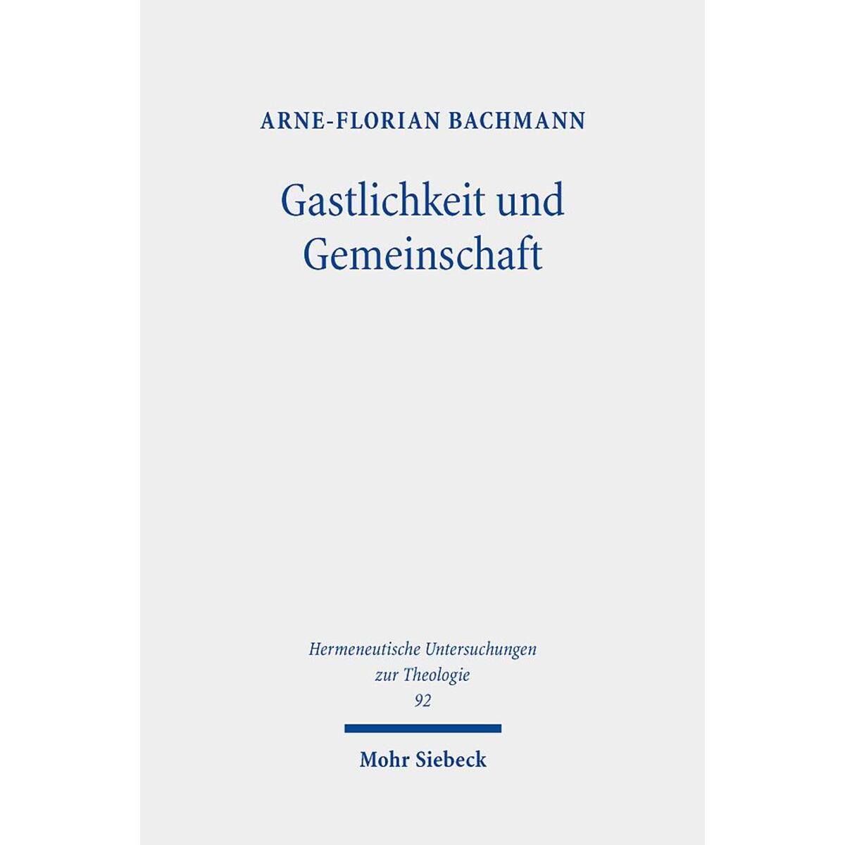 Gastlichkeit und Gemeinschaft Gastlichkeit und Gemeinschaft von Mohr Siebeck GmbH & Co. K