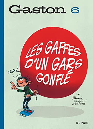 Gaston (édition 2018) - Tome 6 - Les gaffes d'un gars gonflé