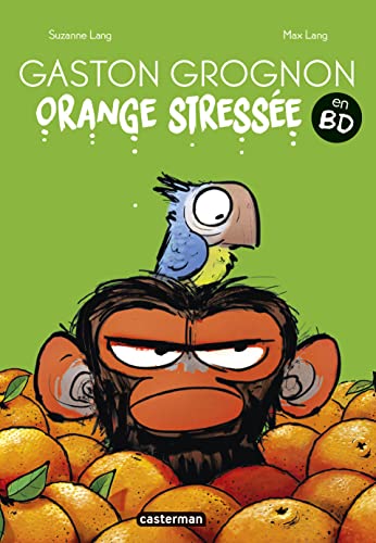 Gaston Grognon en BD - Orange Stressée: EN BD