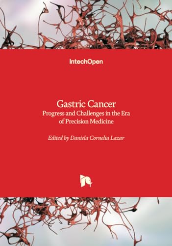 Gastric Cancer - Progress and Challenges in the Era of Precision Medicine von IntechOpen