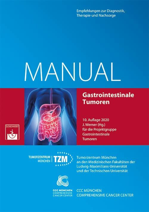 Gastrointestinale Tumoren: Empfehlungen zur Diagnostik, Therapie und Nachsorge (Manuale Tumorz...