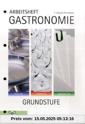 Gastronomie, Grundstufe, Arbeitsheft: Schülerausgabe