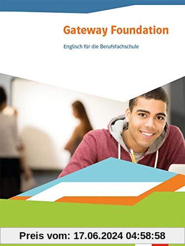 Gateway Foundation. Englisch für die Berufsfachschule: Schülerbuch