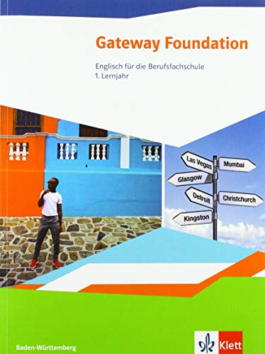 Gateway. Englisch für die Berufsfachschule. Ausgabe Baden-Württemberg: Schulbuch 1. Lernjahr