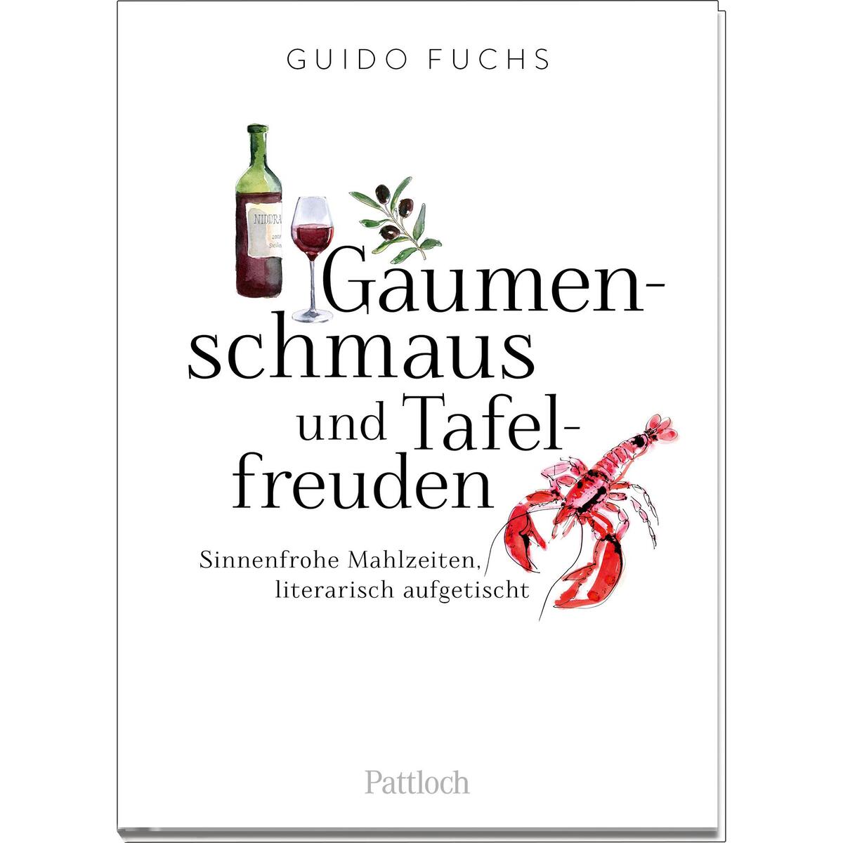 Gaumenschmaus und Tafelfreuden Gaumenschmaus und Tafelfreuden von Pattloch Geschenkbuch