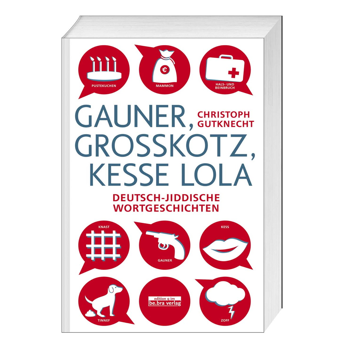 Gauner, Grosskotz, kesse Lola von bebra verlag