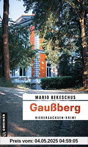 Gaußberg: Niedersachsen-Krimi (Kriminalhauptkommissar Wim Schneider)