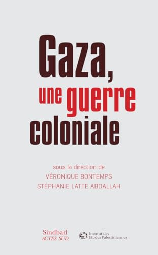 Gaza, une guerre coloniale von ACTES SUD