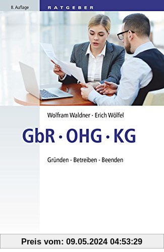 GbR – OHG – KG: Gründen – Betreiben – Beenden (dtv Beck Rechtsberater)