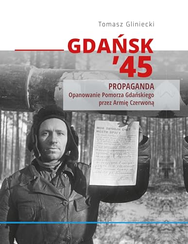 Gdańsk 45 Działania zbrojne: Opanowanie Pomorza Gdańskiego przez Armię Czerwoną von Księży Młyn