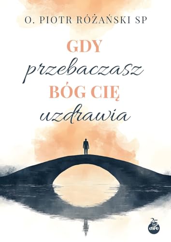 Gdy przebaczasz Bóg cię uzdrawia von eSPe