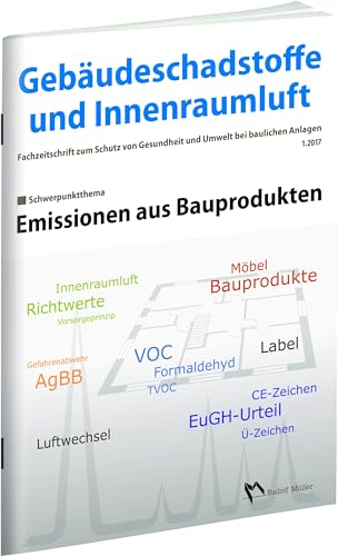Gebäudeschadstoffe und Innenraumluft: Emissionen aus Bauprodukten (Gebäudeschadstoffe und Innenraumluft: Schriftenreihe zum Schutz von Gesundheit und Umwelt bei baulichen Anlagen) Gebäudeschadstoffe und Innenraumluft: Emissionen aus Bauprodukten (Gebäudeschadstoffe und Innenraumluft: Schriftenreihe zum Schutz von Gesundheit und Umwelt bei baulichen Anlagen)