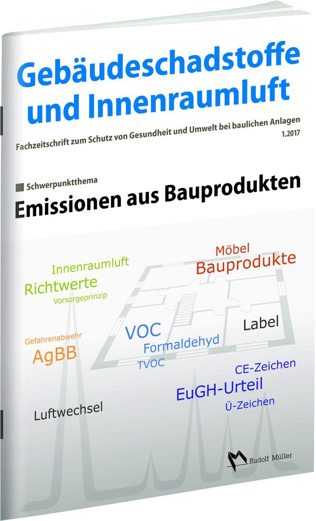 Gebäudeschadstoffe und Innenraumluft: Emissionen aus Bauprodukten von Müller Rudolf