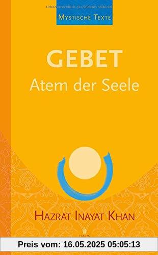 Gebet - Atem der Seele (Mystische Texte)