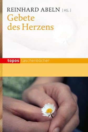Gebete des Herzens (Topos Taschenbücher)
