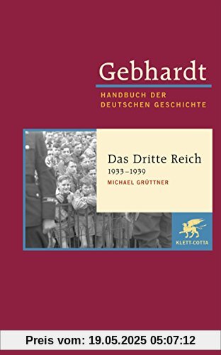 Gebhardt: Handbuch der deutschen Geschichte. Band 19 Das Dritte Reich 1933 1939 Gebhardt: Handbuch der deutschen Geschichte. Band 19 Das Dritte Reich 1933 1939
