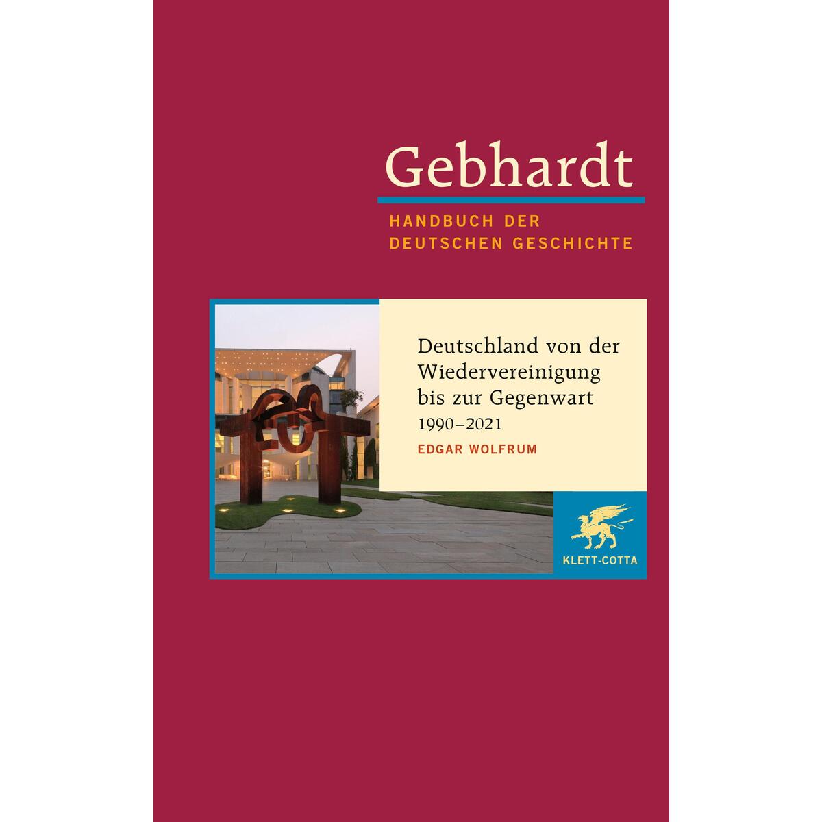 Gebhardt: Handbuch der deutschen Geschichte. Band 24 (Gebhardt Handbuch der Deut... Gebhardt: Handbuch der deutschen Geschichte. Band 24 (Gebhardt Handbuch der Deut... von Klett-Cotta Verlag