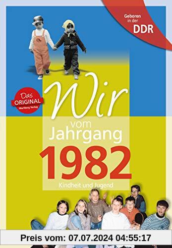 Geboren in der DDR - Wir vom Jahrgang 1982: Kindheit und Jugend (Aufgewachsen in der DDR)