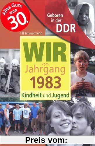 Geboren in der DDR. Wir vom Jahrgang 1983 Kindheit und Jugend