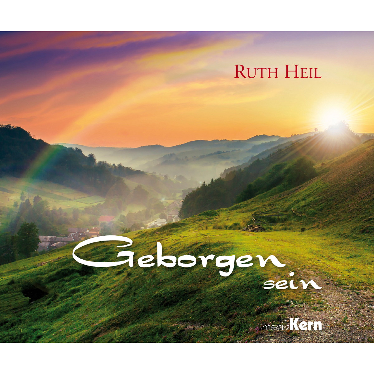 Geborgen sein Geborgen sein von mediaKern GmbH