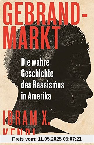 Gebrandmarkt: Die wahre Geschichte des Rassismus in Amerika