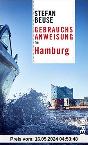 Gebrauchsanweisung für Hamburg: Aktualisierte Neuausgabe 2021 | Hamburg entdecken - der besondere Reiseführer über die Hansestadt