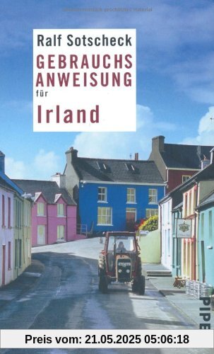 Gebrauchsanweisung für Irland: Überarbeitete und erweiterte Neuausgabe 2010 Gebrauchsanweisung für Irland: Überarbeitete und erweiterte Neuausgabe 2010