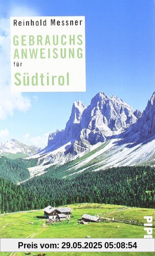 Gebrauchsanweisung für Südtirol: Überarbeitete und erweiterte Neuausgabe Gebrauchsanweisung für Südtirol: Überarbeitete und erweiterte Neuausgabe