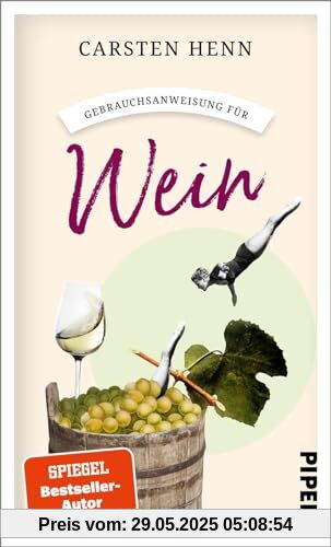 Gebrauchsanweisung für Wein: Weinkunde für Einsteiger, Profis und Genießer von einem der renommiertesten Weinexperten und Bestsellerautor