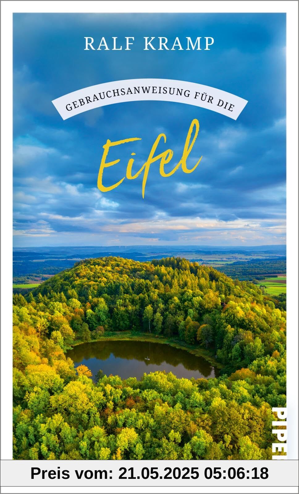 Gebrauchsanweisung für die Eifel: Maare, Burgen, Wanderwege und viele Insidertipps: Der ganz besondere Reiseführer für die Eifel
